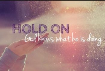 Hold on to God