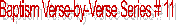 Baptism Verse-by-Verse Series #01